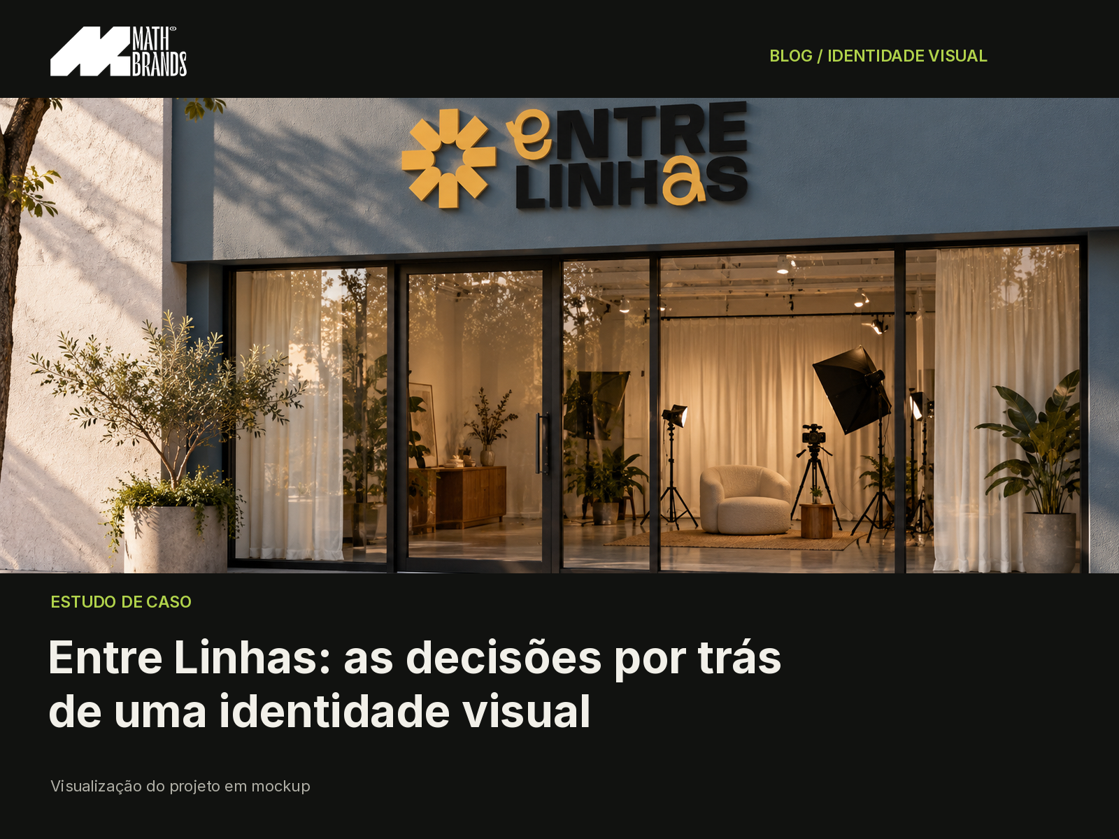 Capa do case Entre Linhas com mockup da fachada do estúdio e título do artigo.